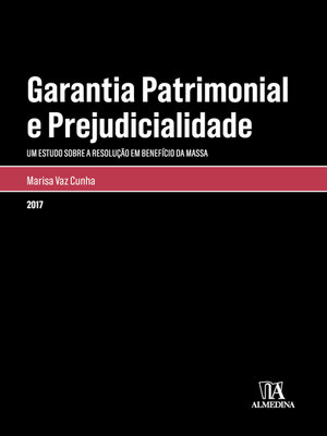 cover image of Garantia Patrimonial e Prejudicialidade--Um estudo sobre a Resolução em Benefício da Massa